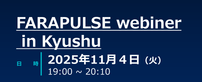 FARAPULSE webiner in Kyusyu
